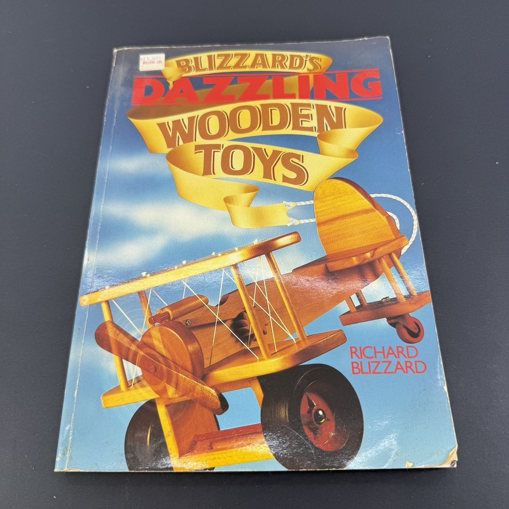 Richard Blizzard's Dazzling Wooden Toys 1987 Woodworking Plans Toy Making Book